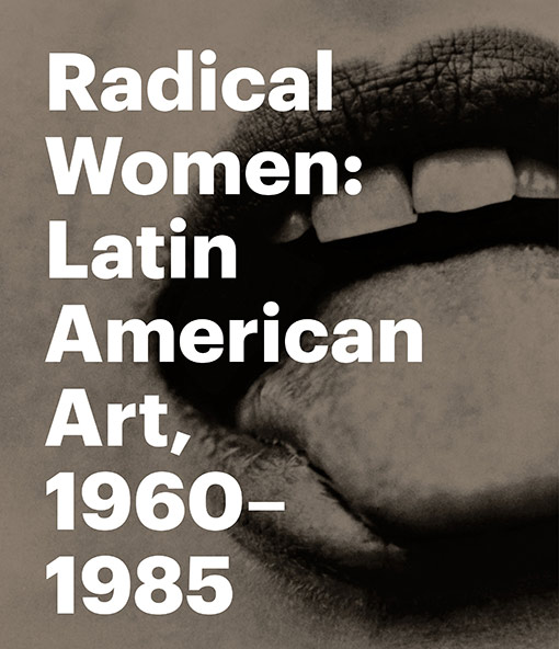 Book cover for Radical Women: Latin American Art, 1960–1985