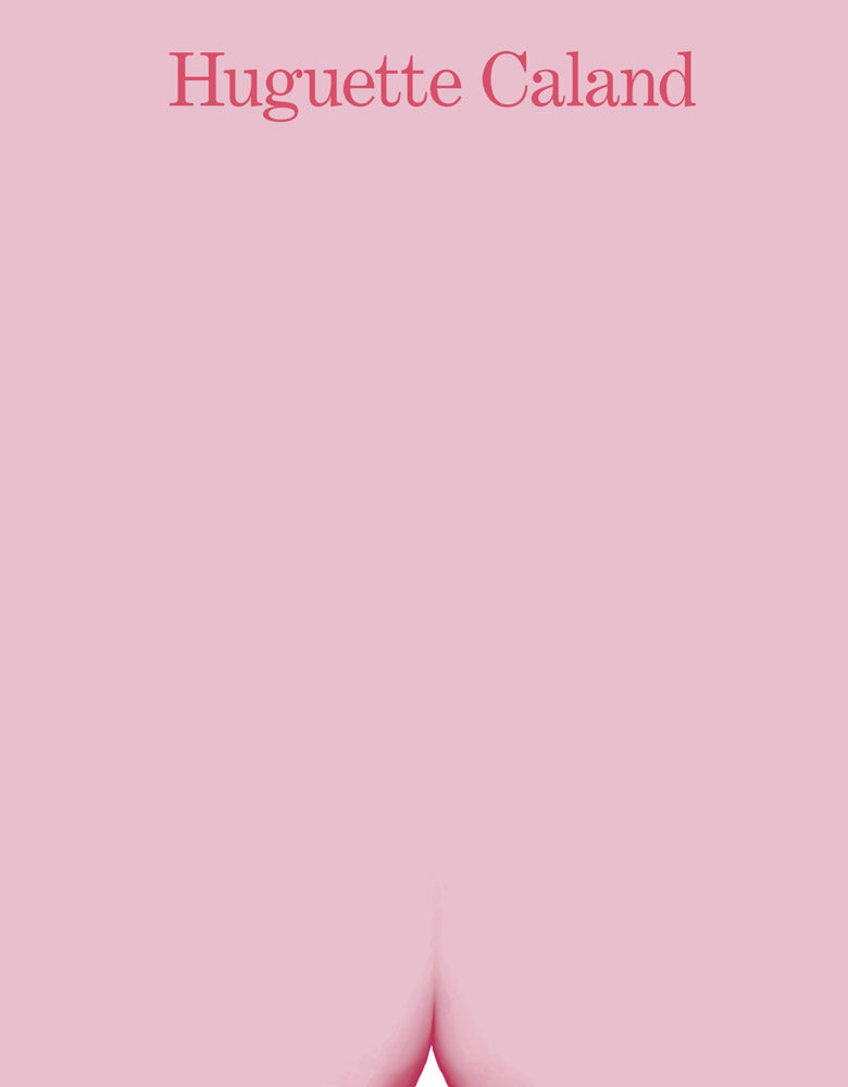 Cover of catalogue titled "Huguette Caland," filled almost entirely with a fleshy pink, save for a small divot at the bottom