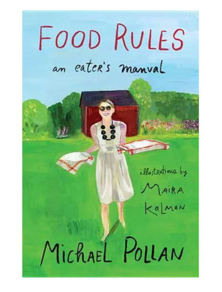 A book cover with a painting of a blonde woman in glasses holding two trays of food in front of a barn. Text is on the cover that says 'Food Rules: An Eaters Manual. Michael Pollan. Illustrations by Maria Kalman."
