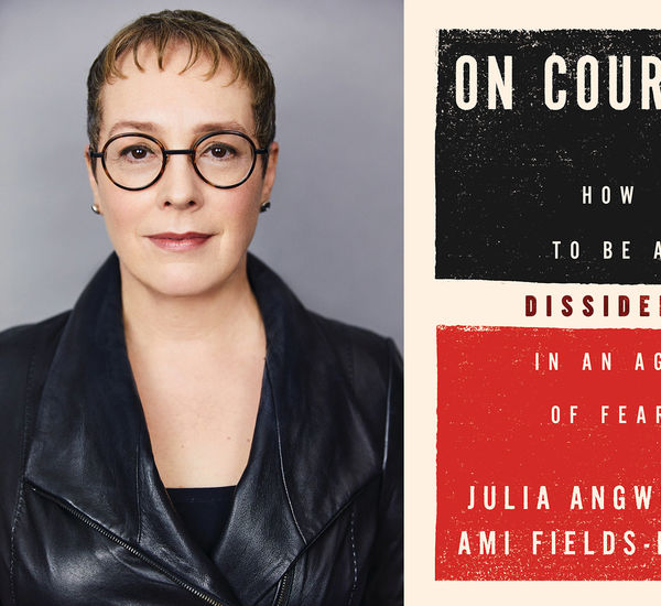 Headshots of Julia Angwin and Ami Fields-Meyer alongside the cover of their book "On Courage: How to Be a Dissident"