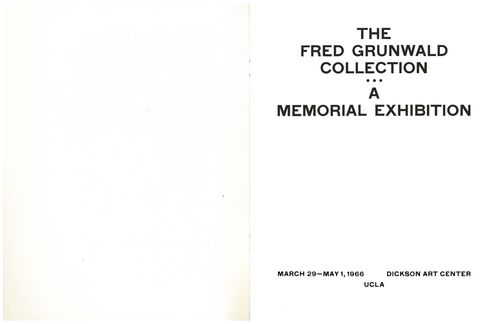 Digitized version of the Fred Grunwald Collection: A Memorial Exhibition catalogue, Grunwald Graphic Arts Foundation, Dickson Art Center, UCLA, 1966