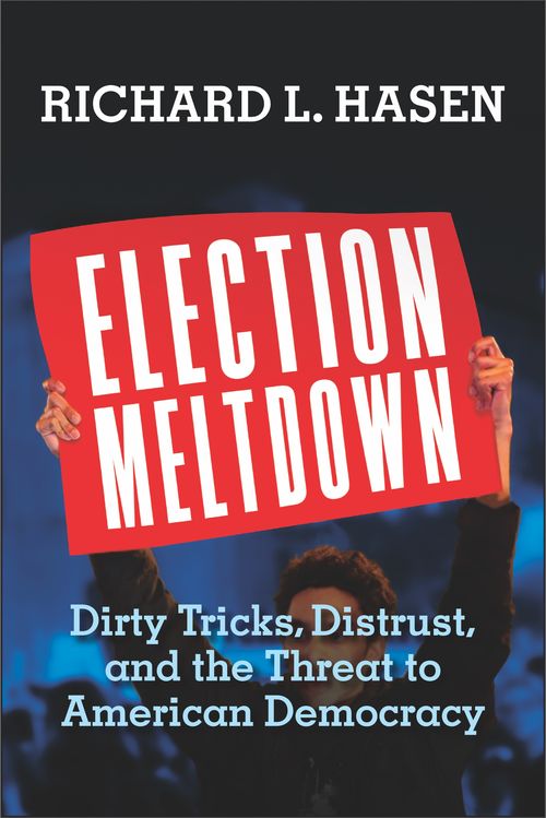 The cover of Richard L. Hasen's Election Meltdown