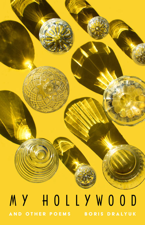 Cover of My Hollywood and Other Poems, by Boris Dralyuk