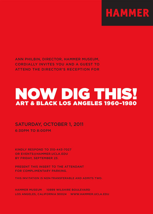 Design for invitation to the Director's Reception for "Now Dig This!," October 1, 2011. Hammer Museum, Los Angeles