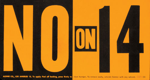 "No on 14" bumper sticker. Proposition 14, or the California Fair Housing initiative, was aimed at repealing the Rumsford Act, which banned discrimination in the sale or rental of housing