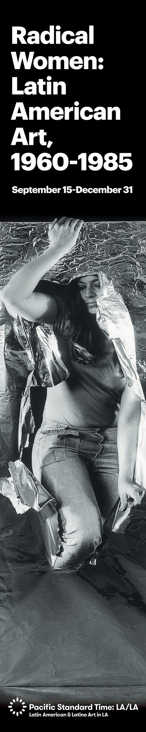 Design for Radical Women building banner sign, featuring Lourdes Grobet, Hora y media (Hour and a half), 1975. Hammer Museum, Los Angeles