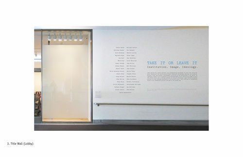 Proposed lobby title wall signage for "Take It or Leave It," from exhibition identity document. Hammer Museum, Los Angeles
