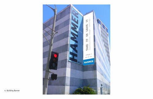 Proposed building banner design for "Take It or Leave It," from exhibition identity document. Hammer Museum, Los Angeles