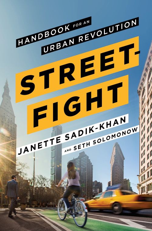 STREETFIGHT: Handbook for an Urban Revolution