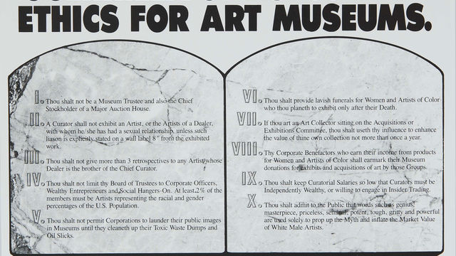 Guerilla Girls
Guerrilla Girls’ Code of Ethics for Art Museums, 1990