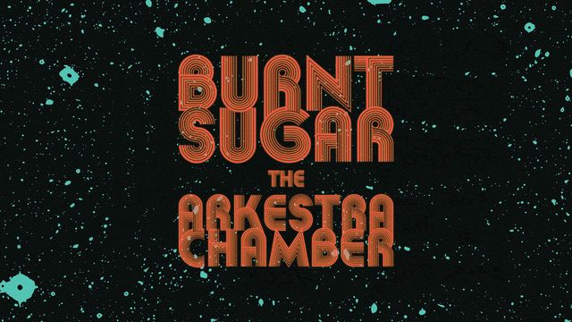 Stylized red typography of the words "Burnt Sugar the Arkestra Chamber" on a background of black with blue star-like specks