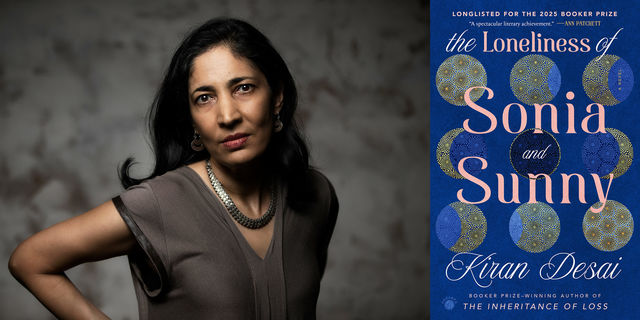 Headshot of Kiran Desai alongside her novel The Loneliness of Sonia and Sunny