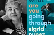 Headshot of Sigrid Nunez alongside her novel What are You Going Through