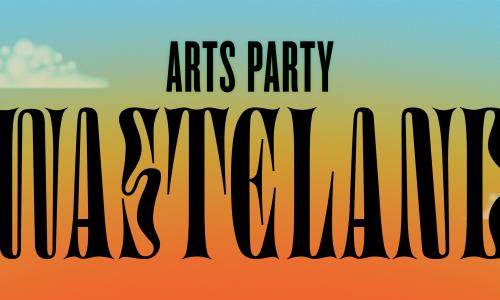 Arts Party Wasteland graphic